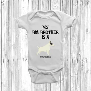 My Big Brother Is A Bull Terrier Baby Grow