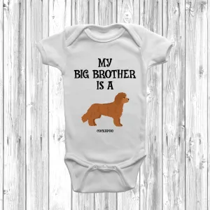 My Big Brother Is A Cockapoo Baby Grow