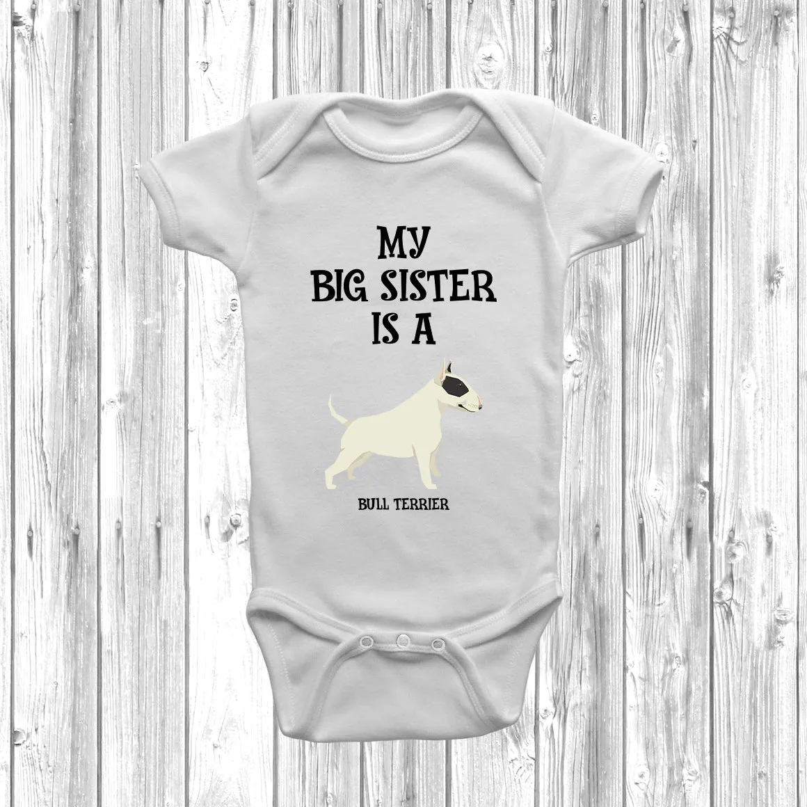 My Big Sister Is A Bull Terrier Baby Grow