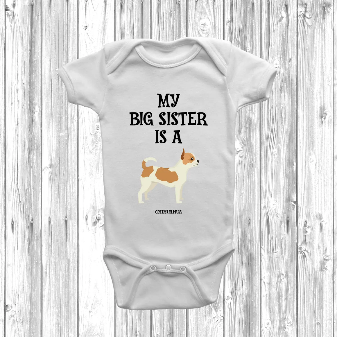 My Big Sister Is A Chihuahua Baby Grow