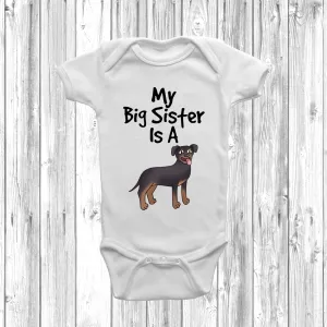 New - My Big Sister Is A Rottweiler Baby Grow